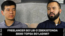 Freelancer bo’lib O’zbekistonda $5000 topsa bo’ladimi? Qanday qilib? Kim bo’lishingiz kerak