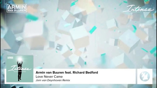 Armin van Buuren feat. Richard Bedford – Love Never Came (Jorn van Deynhoven Remix)