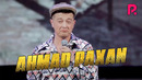Bravo jamoasi – Ahmad paxan | Браво жамоаси – Ахмад пахан