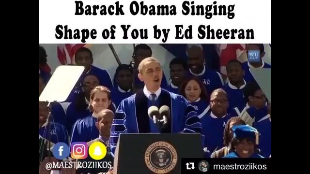 Barack Obama singing Shape Of You (Ed Sheeran)