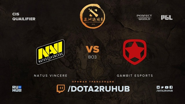 MUST SEE! DAC Major 2018 – Natus Vincere vs Gambit (Game 3, CIS Qualifier)
