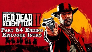 Прохождение Red Dead Redemption 2. Часть 64 – Ending / Epilogue Intro