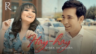 Oybek va Nigora – Hay-hay (Official Video 2019!)