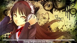 Nightcore】- Die Young