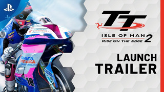 TT Isle of Man – Ride On The Edge 2 | Launch Trailer | PS4