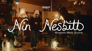 Nina Nesbitt – Anger (Mountain Music Sessions)