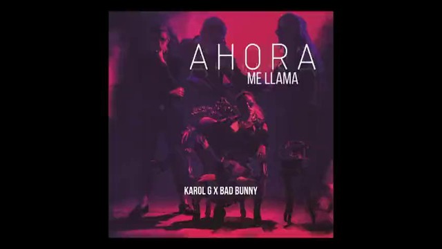 Karol G, Bad Bunny – Ahora Me Llama (Official Audio 2017!)