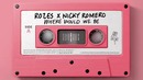 ROZES X Nicky Romero – Where Would We Be