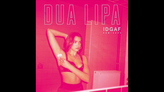 Dua Lipa x Rich Brian x Diablo – IDGAF (2018)