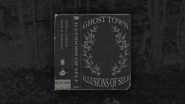 GHOST TOWN – ILLUSIONS OF SELF (FULL TAPE)