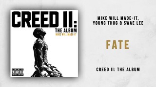 Mike WiLL Made-It, Young Thug & Swae Lee – Fate (Creed 2)