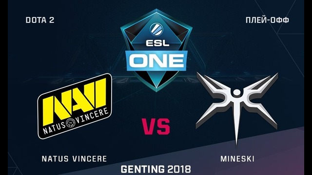 ESL One Genting 2018 – Natus Vincere vs Mineski (Game 3, Groupstage)