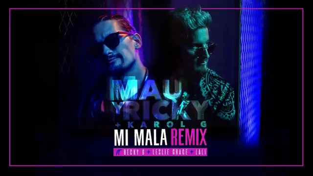 Mau y Ricky, Karol G – Mi Mala (Remix – Audio) ft. Becky G, Leslie Grace, Lali