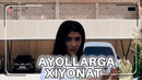 Ayollarga hiyonat | Ixlasow