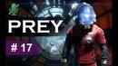 Прохождение Prey (2017) – Часть 17: Жизнеобеспечение