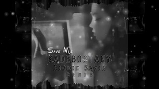 Kadebostany – Save Me (Nickie Savin Remix)
