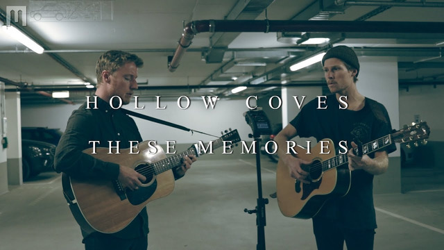 Hollow Coves – These Memories (Acoustic Version)