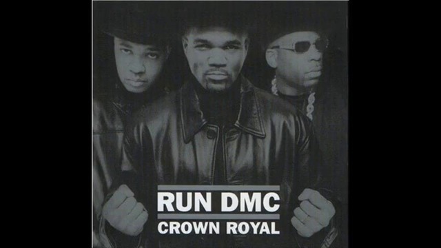 Run DMC – Crown Royal