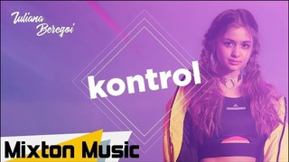 Iuliana Beregoi – KONTROL (Official Video 2018) by Mixton Music