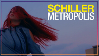 SCHILLER – Metropolis (Official Video 2021)