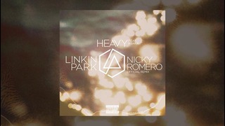 Linkin Park ft. Kiiara – Heavy (Nicky Romero Remix) (Audio)