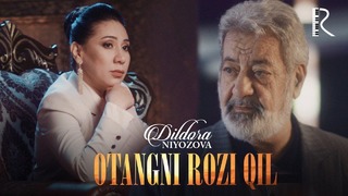 Dildora Niyozova – Otangni rozi qil (Official Video 2019!)