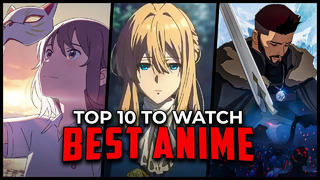 Top 10 Best Anime to Watch on Netflix Right Now | Anime Recommendations