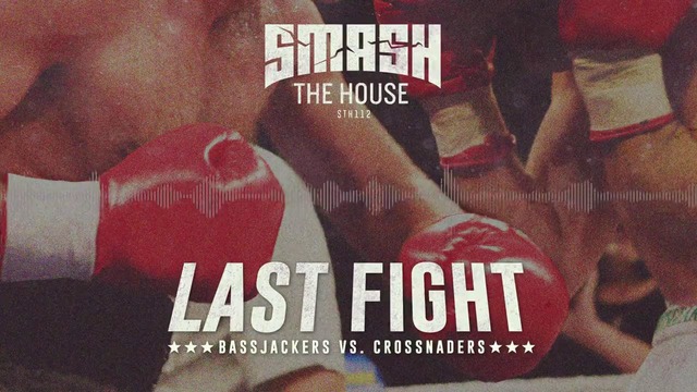 Bassjackers vs Crossnaders – Last Fight