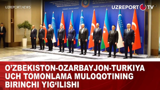 O’zbekiston-Ozarbayjon-Turkiya uch tomonlama muloqotining birinchi yig’ilishi