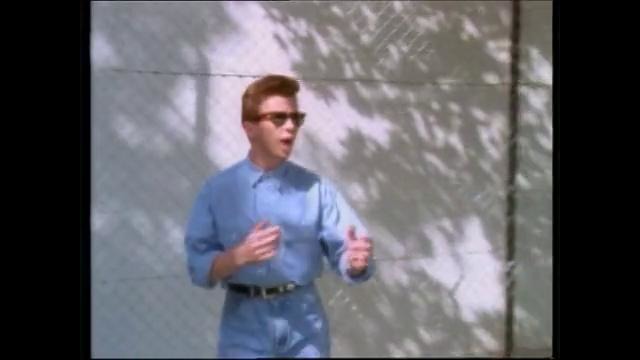 Rick Astley – Never Gonna Give You Up