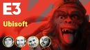 E3 2018 Ubisoft. Рестрим от STOPGAME