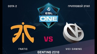 ESL One Genting 2018 – Fnatic vs Vici Gaming (Game 3, Groupstage)