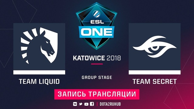 ESL One Katowice 2018 Major – Team Liquid vs Team Secret (Game 1, Play-off)