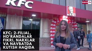 KFC в Ташкенте Открыл 2-ой Филиал