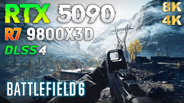 Battlefield 6 Beta: RTX 5090 32GB + Ryzen 7 9800X3D | 4K & 8K