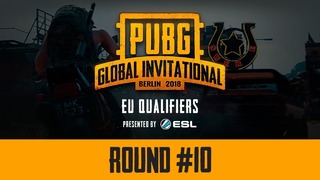PUBG – Round #10, PGI EU Qualifiers LAN-Finals, Day 2