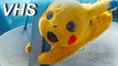 Покемон:Детектив Пикачу – VHS Трейлер 2