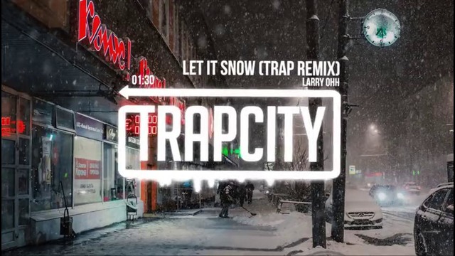 Larry Ohh – Let It Snow (Trap Remix) [Lyrics]