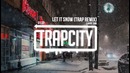 Larry Ohh – Let It Snow (Trap Remix) [Lyrics]