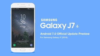 Samsung Galaxy J7 (2016) – Official Update Android 7.0 (First Look)