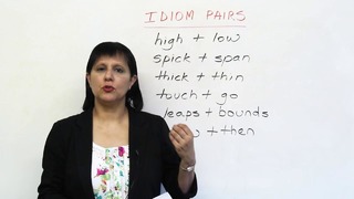 Speaking English – How to use idiomatic pairs