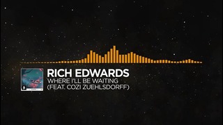 (House) – Rich Edwards – Where I’ll Be Waiting (feat