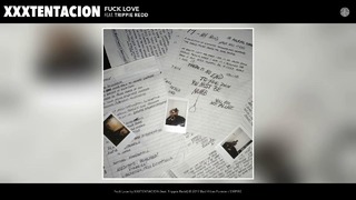 XXXTENTACION – Fuck Love (feat. Trippie Redd)