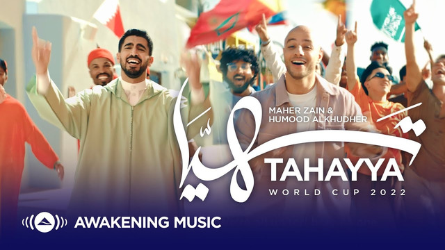 Maher Zain & Humood – Tahayya | World Cup 2022