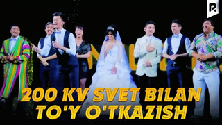 Million jamoasi – 200 kv svet bilan to’y o’tkazish