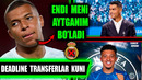Ronaldu YANGI chaqiruv qabul qildi, Mbappe Realga qarshi yurdi, Rasmiy transferlar bugun deadline