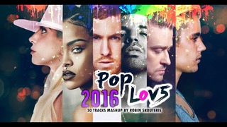 Лучшие песни 2016 года от Robin Skouteris Pop Love5 (50 songs)