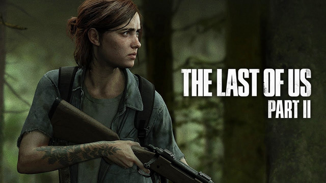 The Last of Us 2 (Одни из нас: Часть 2) — Сюжетный трейлер