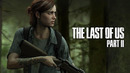 The Last of Us 2 (Одни из нас: Часть 2) — Сюжетный трейлер