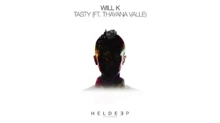 WILL K feat. Thayana Valle – Tasty